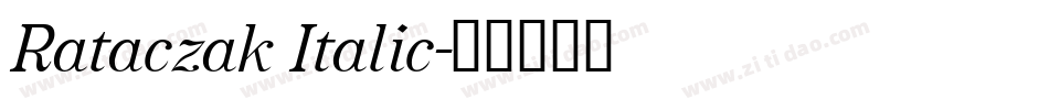 Rataczak Italic字体转换